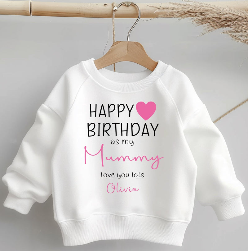 Happy Birthday As My Mummy Girl Personalised Toddler & Kids Sweatshirt - Little Lili Store