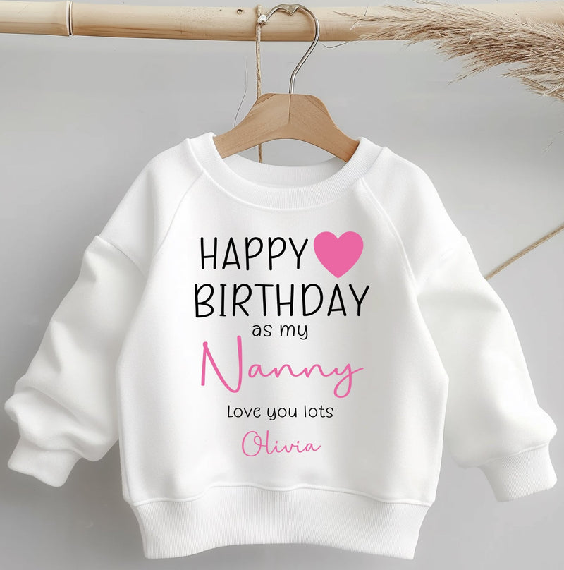 Happy Birthday As My Nanny Pink Personalised Toddler & Kids Sweatshirt - Little Lili Store