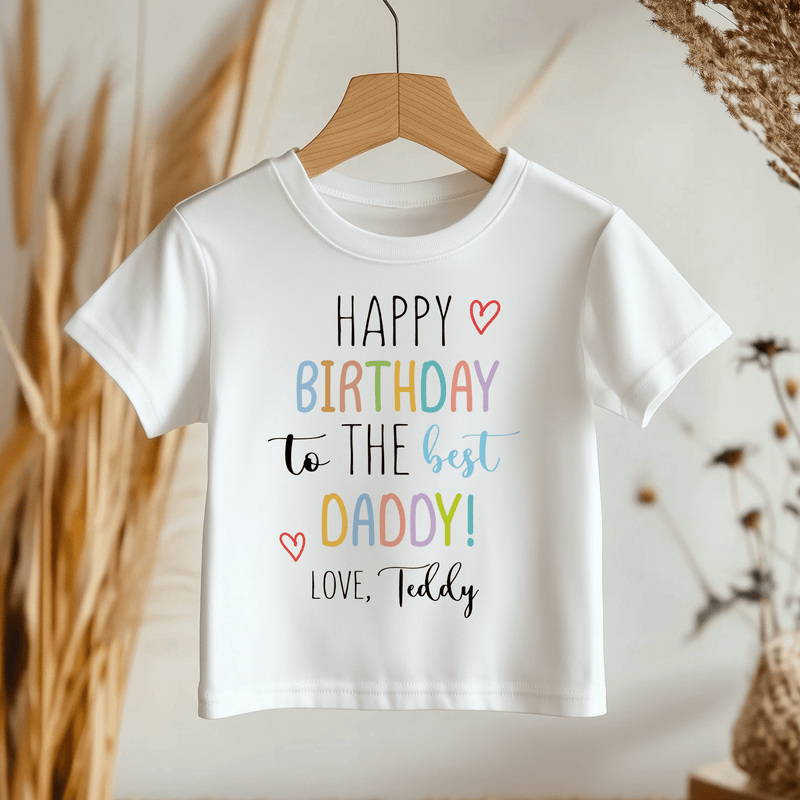 Happy Birthday To The Best Daddy Personalised Toddler & Kids T Shirt - Little Lili Store