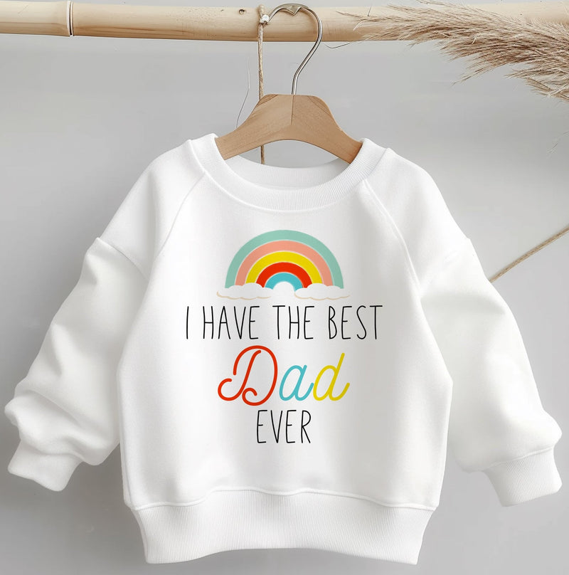 I Have The Best Dad Ever Toddler & Kids Sweatshirt - Little Lili Store