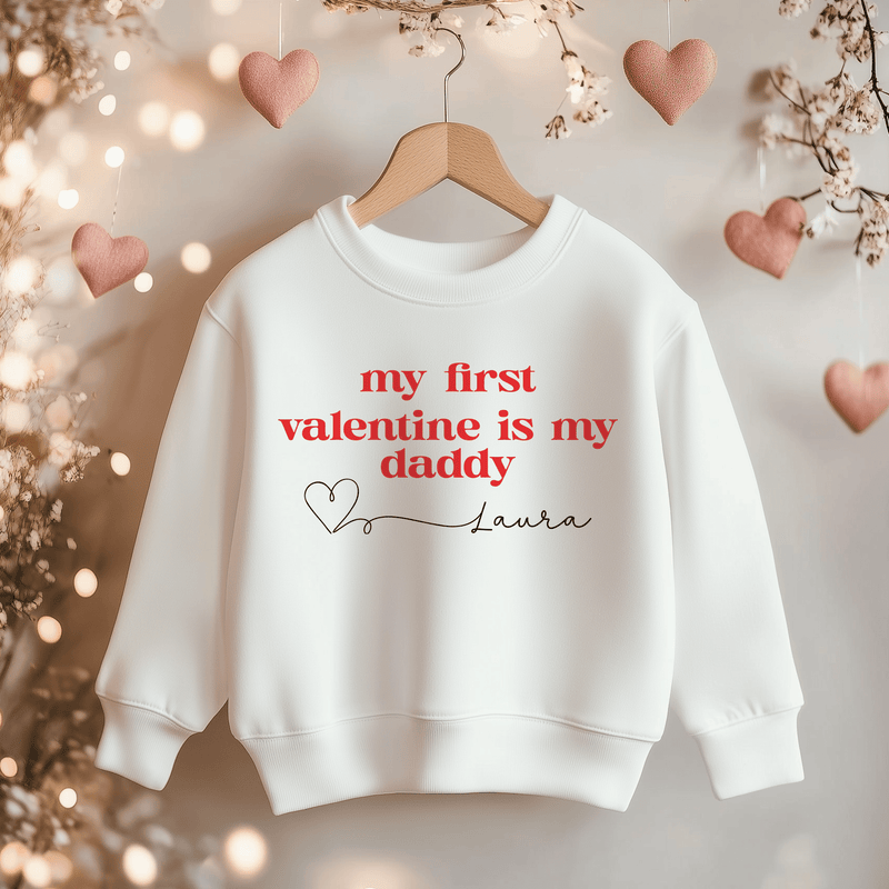 My First Valentine Is My Daddy Personalised Toddler & Kids Sweatshirt - Little Lili Store