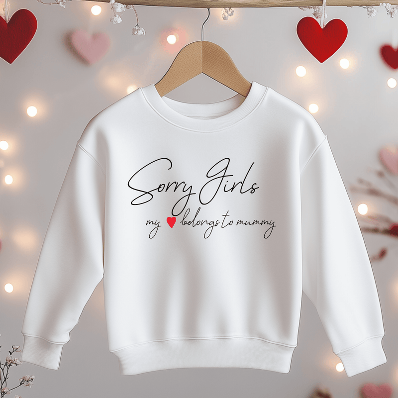 Sorry Girls My Heart Belongs To Mummy Toddler & Kids Sweatshirt - Little Lili Store