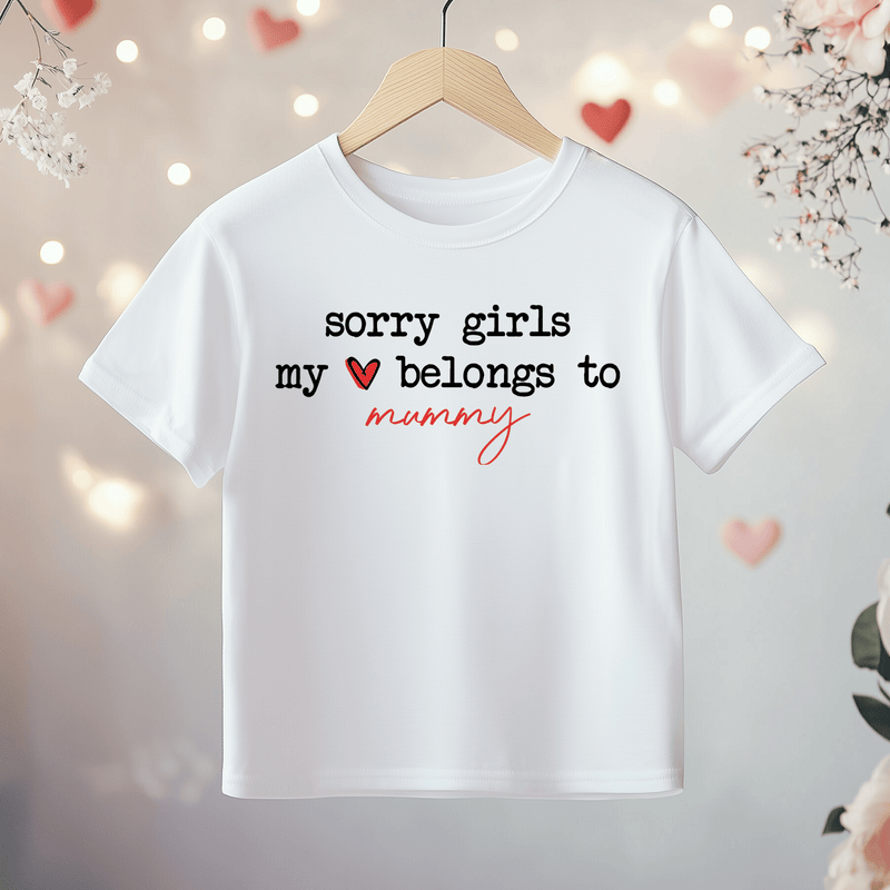 Sorry Girls My Heart Belongs To My Mummy Valentines Toddler & Kids T Shirt - Little Lili Store