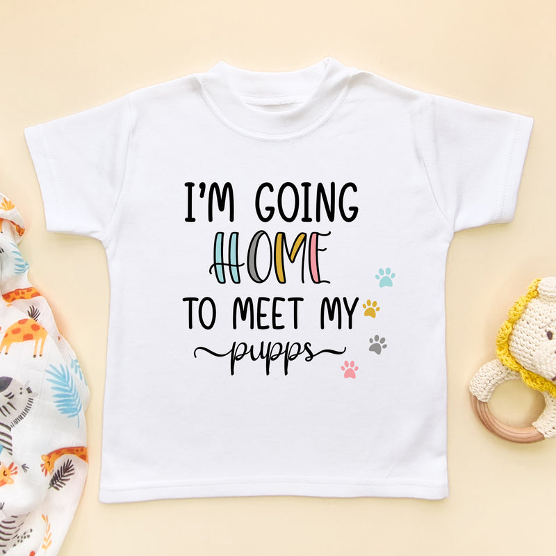 I'm Going Home To Meet My Pupps T Shirt (5861785239624)